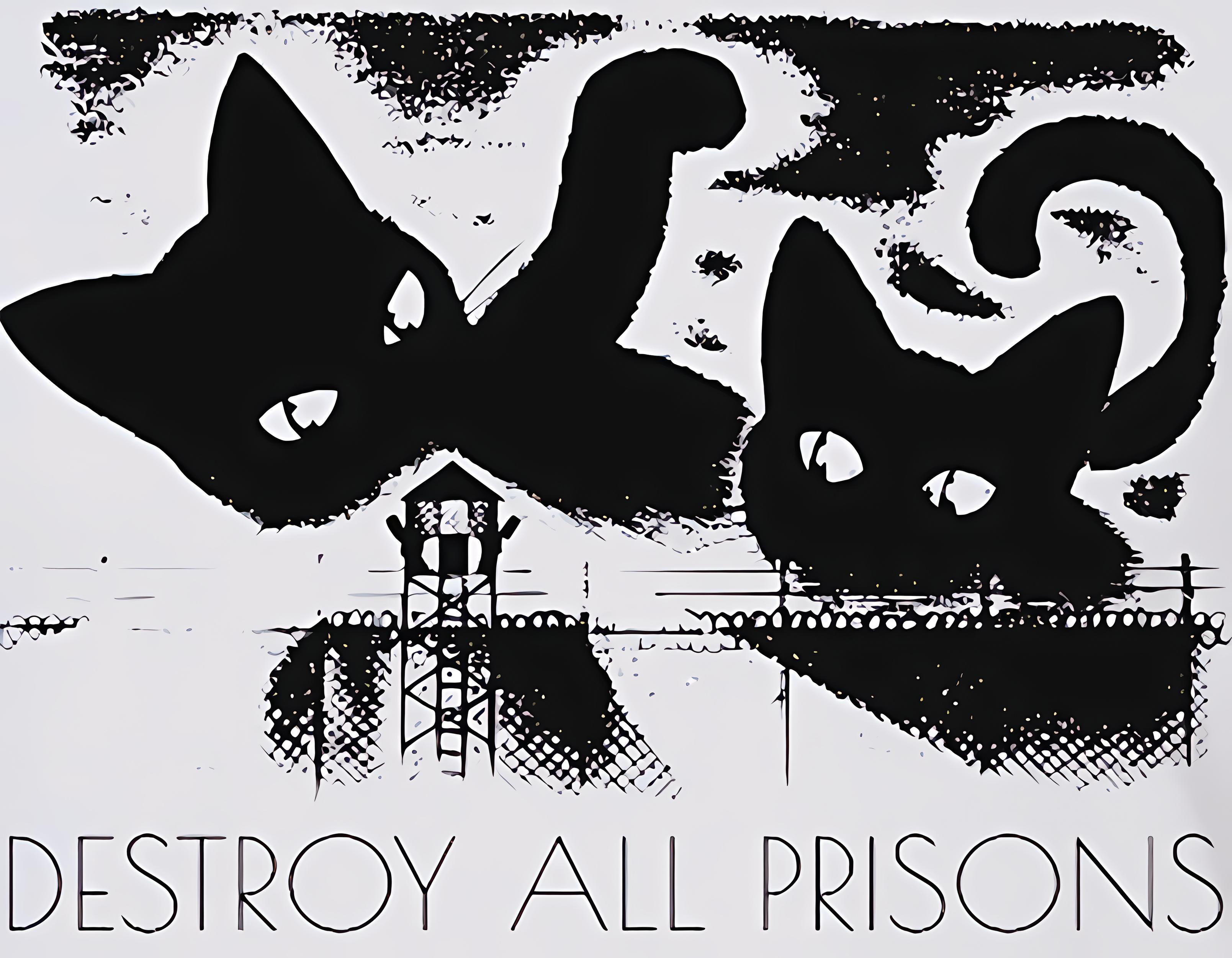 Zwei große Katzen, die dabei sind, auf eine kleine Gefängnismauer zu schlagen. Darunter steht Destroy All Prisons.