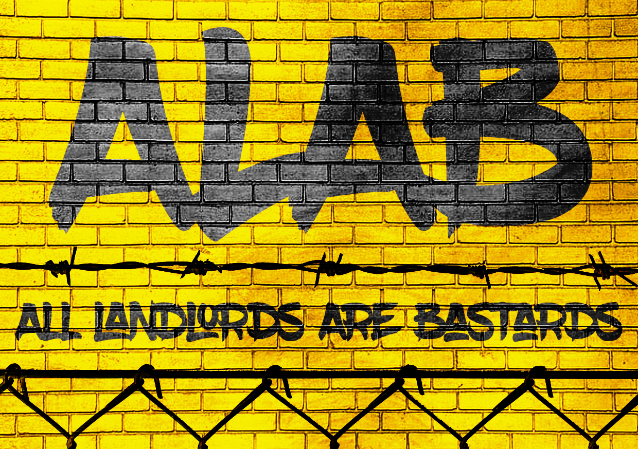 Oben steht ALAB, darunter All Landlords Are Bastards.