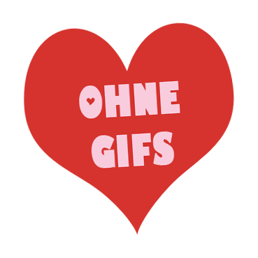 Ohne Gifs